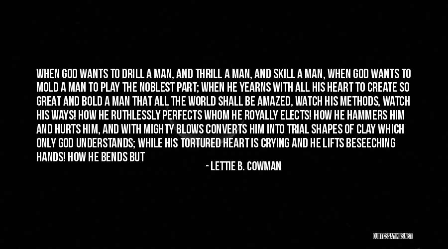 Chisel Your Life Quotes By Lettie B. Cowman Chisel Your Life Quotes By Lettie B. Cowman