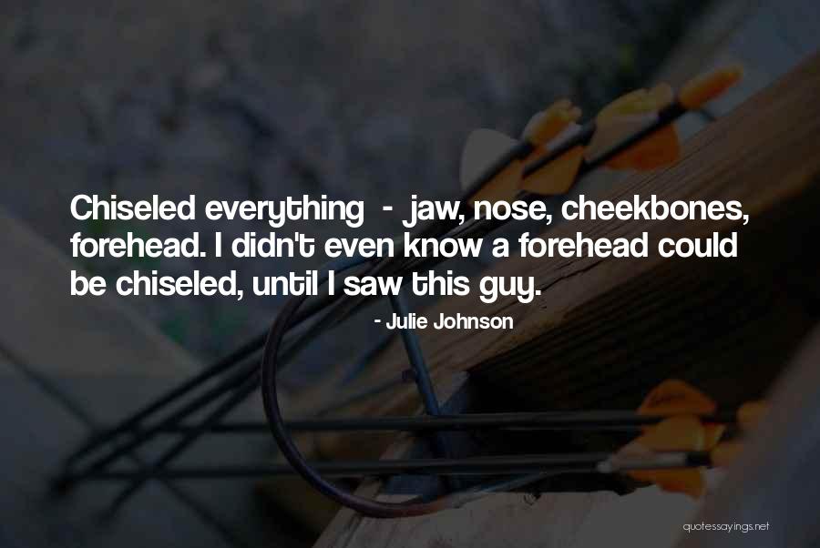 Chiseled Quotes By Julie Johnson Chiseled Quotes By Julie Johnson