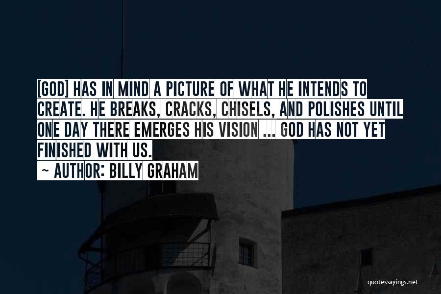 Chisels Quotes By Billy Graham