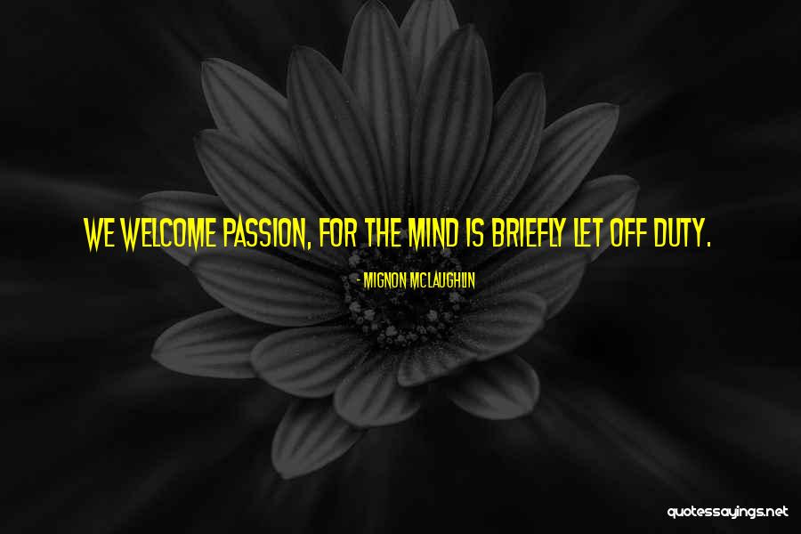 Chisenhall Park Quotes By Mignon McLaughlin Chisenhall Park Quotes By Mignon McLaughlin