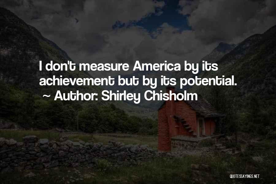 Chisholm Quotes By Shirley Chisholm