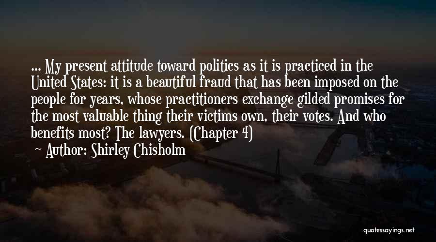 Chisholm Quotes By Shirley Chisholm