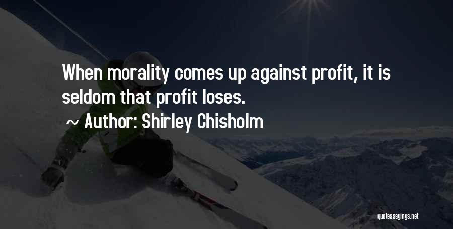 Chisholm Quotes By Shirley Chisholm