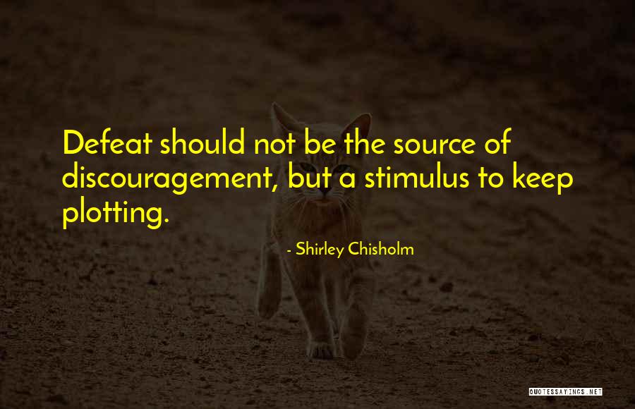 Chisholm Shirley Quotes By Shirley Chisholm