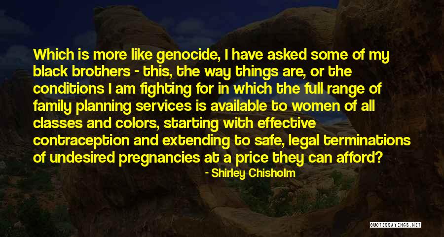 Chisholm Shirley Quotes By Shirley Chisholm