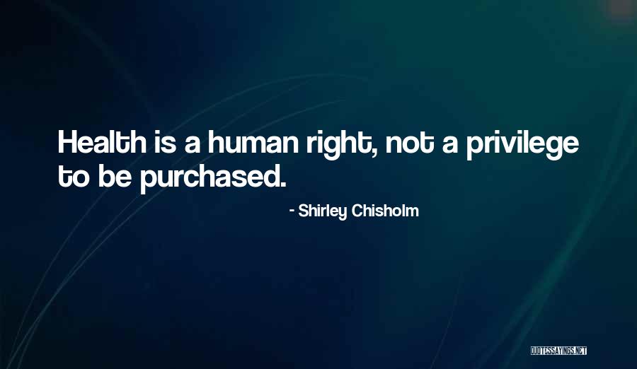 Chisholm Shirley Quotes By Shirley Chisholm