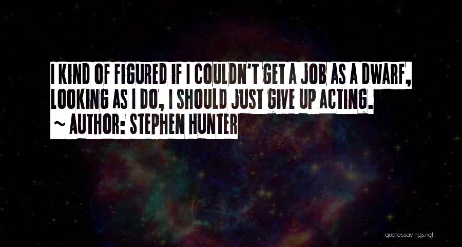 Chisme Plant Quotes By Stephen Hunter