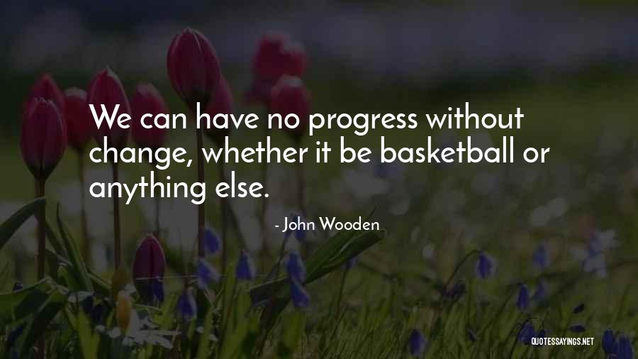 Chismes No Like Quotes By John Wooden Chismes No Like Quotes By John Wooden
