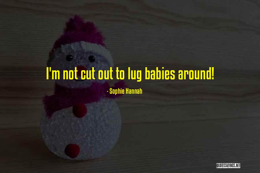Chissell Baker Quotes By Sophie Hannah Chissell Baker Quotes By Sophie Hannah