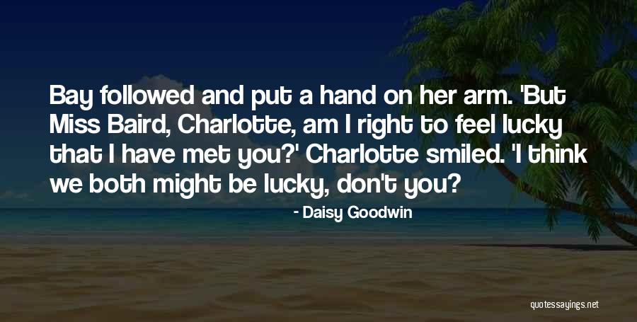 Chistologos Quotes By Daisy Goodwin Chistologos Quotes By Daisy Goodwin