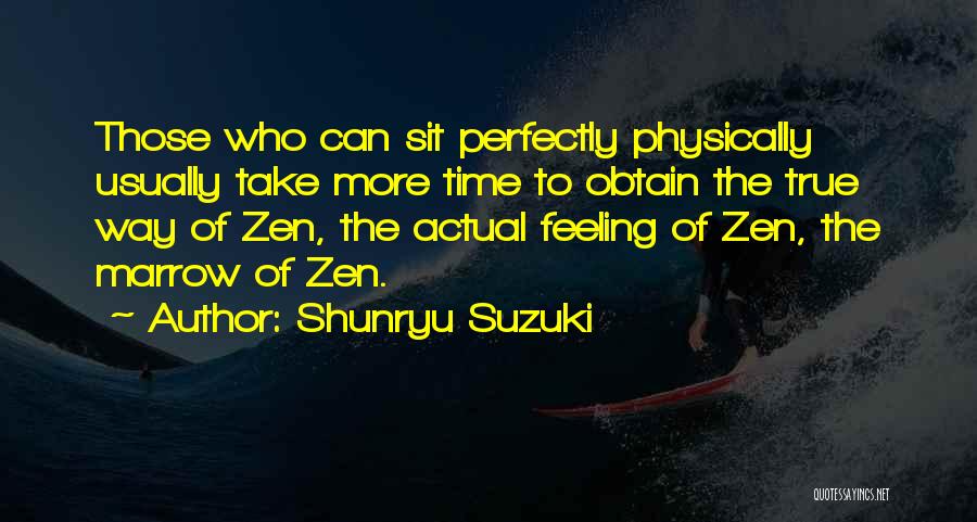 Chiswick London Quotes By Shunryu Suzuki