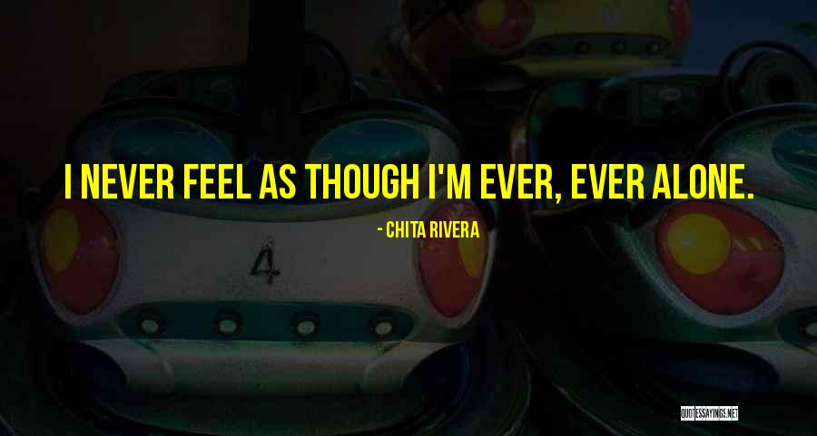 Chita Quotes By Chita Rivera Chita Quotes By Chita Rivera