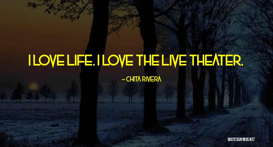 Chita Quotes By Chita Rivera Chita Quotes By Chita Rivera