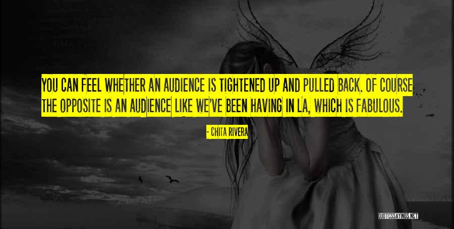 Chita Quotes By Chita Rivera Chita Quotes By Chita Rivera