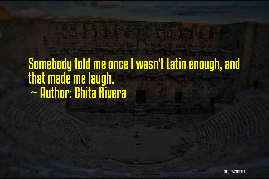 Chita Rivera Quotes 2150160