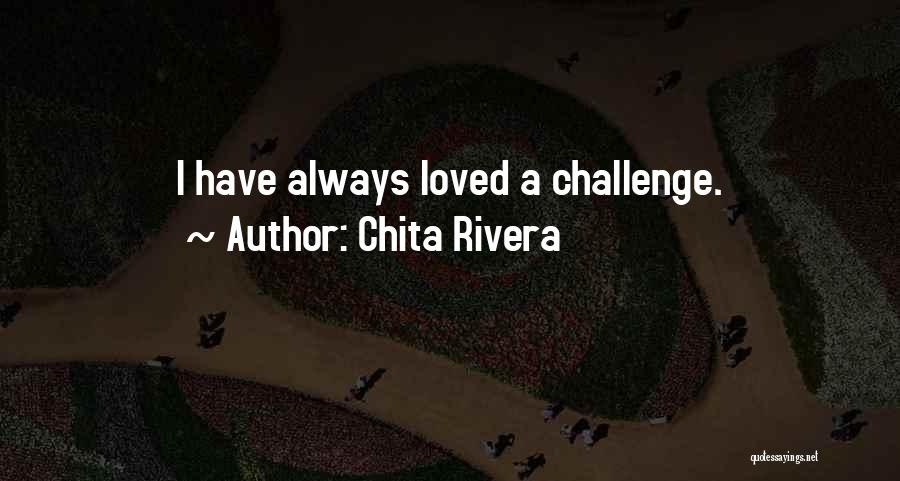 Chita Rivera Quotes 943143