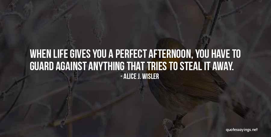 Chitayi Quotes By Alice J. Wisler Chitayi Quotes By Alice J. Wisler