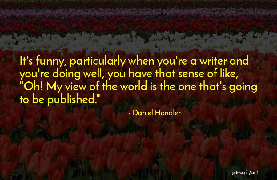Chitepo Heights Quotes By Daniel Handler Chitepo Heights Quotes By Daniel Handler