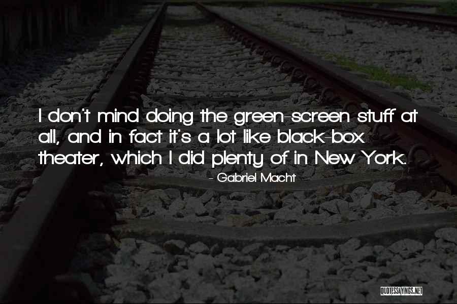 Chitkara Chalkpad Quotes By Gabriel Macht Chitkara Chalkpad Quotes By Gabriel Macht