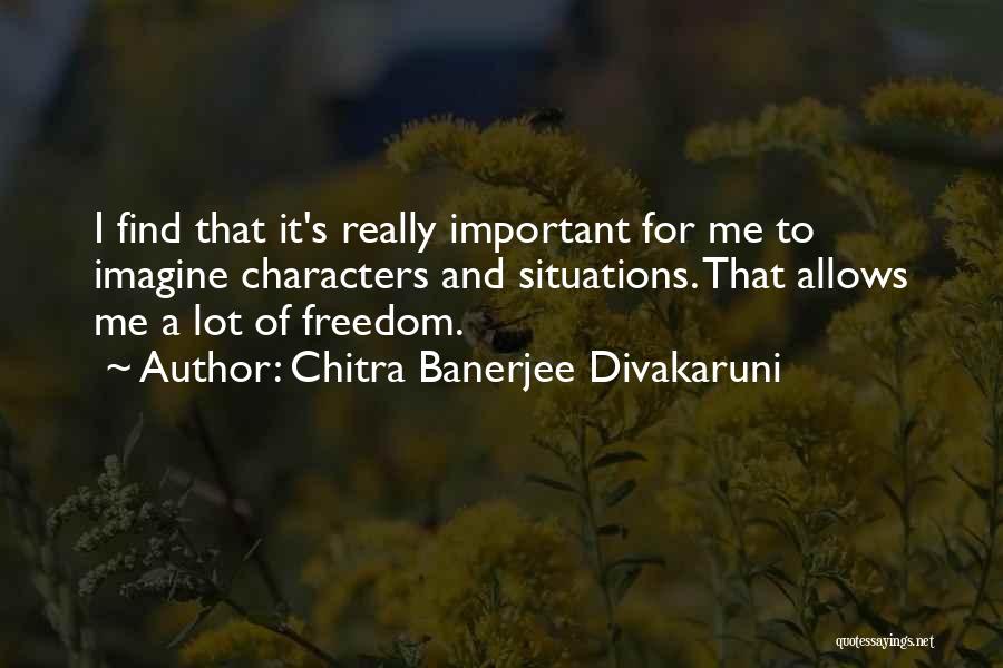 Chitra Banerjee Divakaruni Quotes 1794861