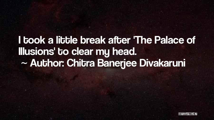 Chitra Banerjee Divakaruni Quotes 1901015