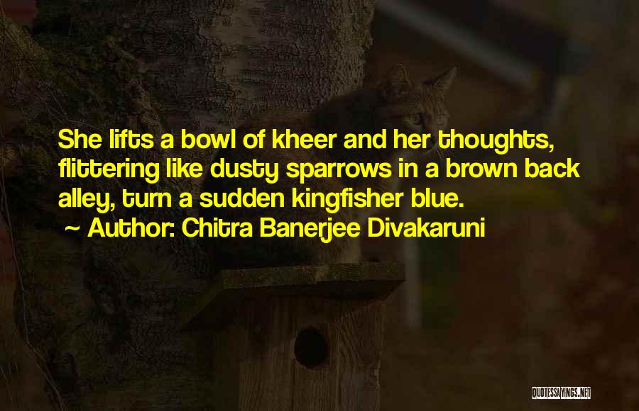 Chitra Banerjee Divakaruni Quotes 664876