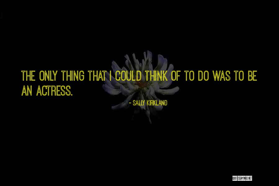 Chitta Quotes By Sally Kirkland Chitta Quotes By Sally Kirkland
