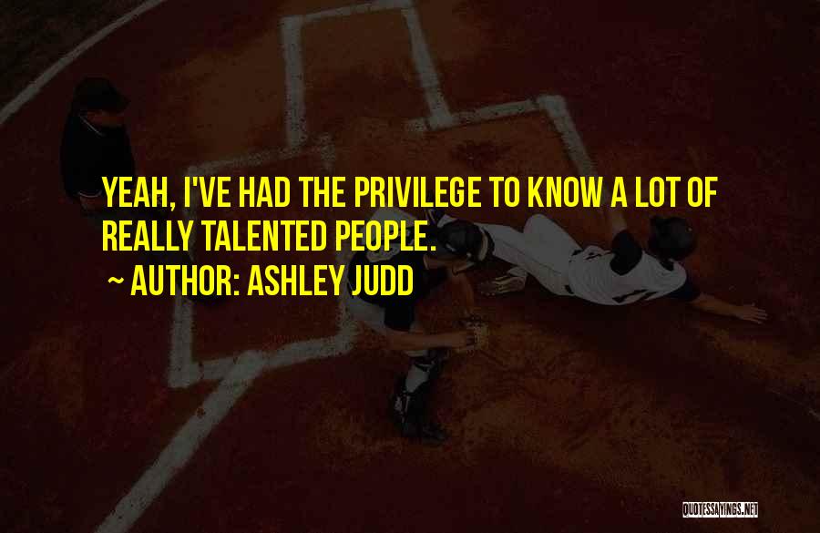 Chittaranjan College Quotes By Ashley Judd