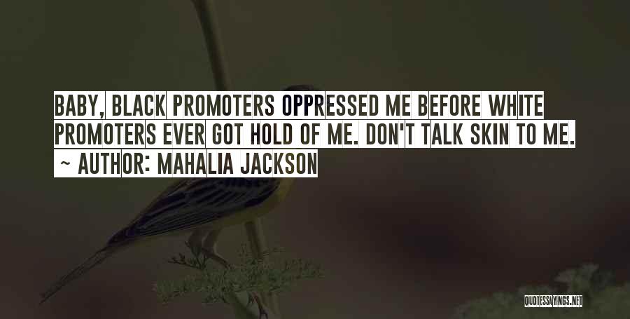 Chittaranjan College Quotes By Mahalia Jackson