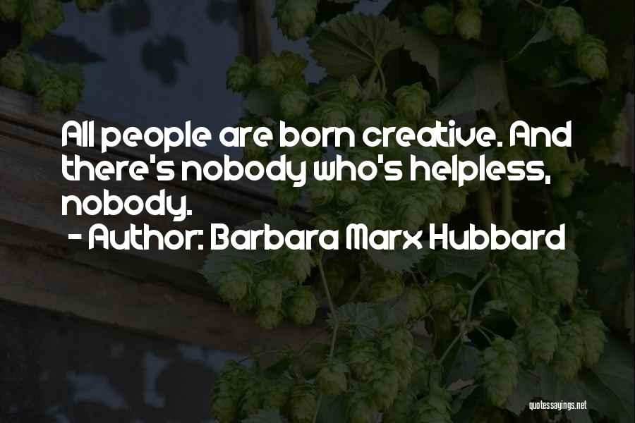 Chitti Aayi Quotes By Barbara Marx Hubbard