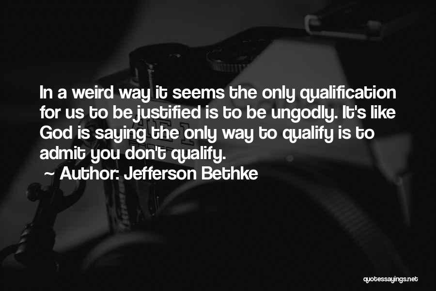 Chitti Aayi Quotes By Jefferson Bethke