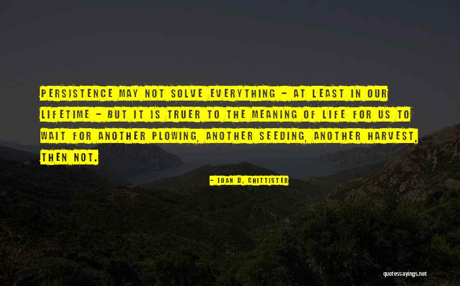 Chittister Joan Quotes By Joan D. Chittister Chittister Joan Quotes By Joan D. Chittister