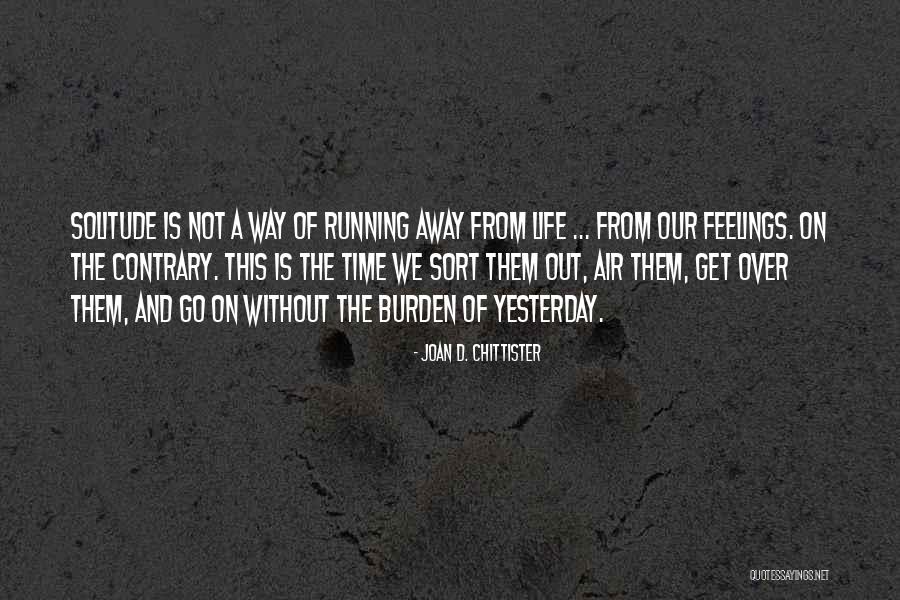 Chittister Joan Quotes By Joan D. Chittister Chittister Joan Quotes By Joan D. Chittister