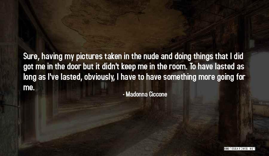 Chiudi Gli Quotes By Madonna Ciccone Chiudi Gli Quotes By Madonna Ciccone