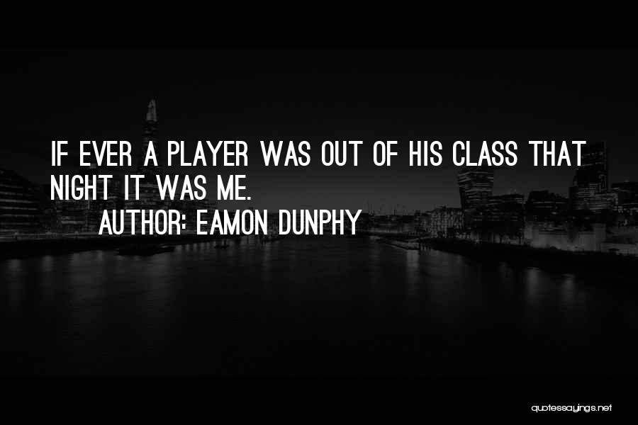 Chiunque Di Quotes By Eamon Dunphy