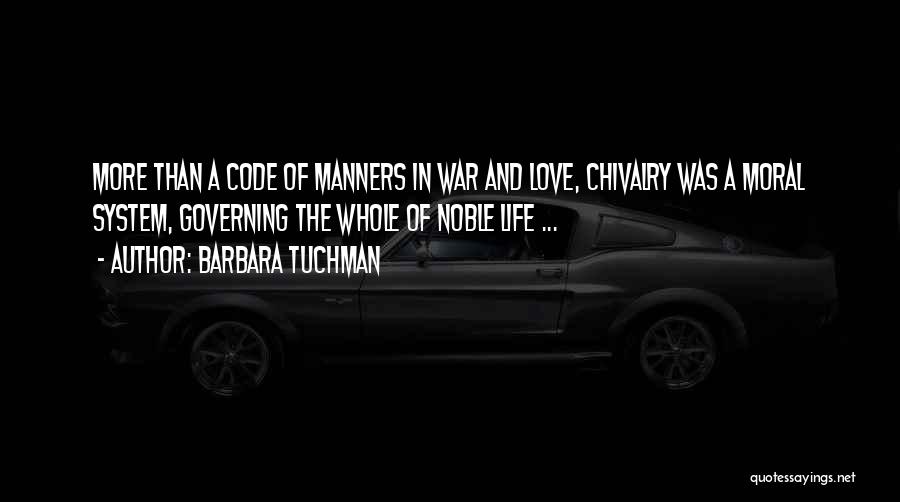 Chivalry And Love Quotes By Barbara Tuchman