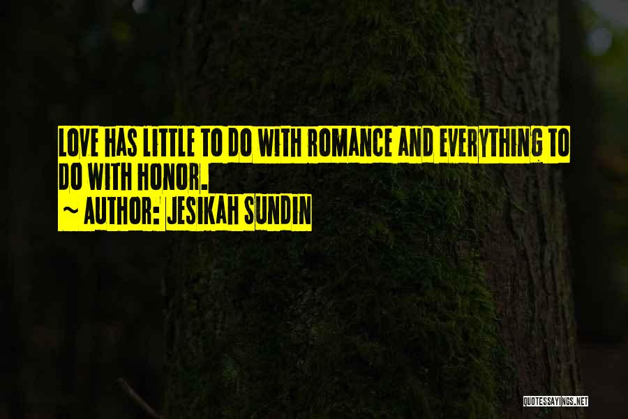 Chivalry And Love Quotes By Jesikah Sundin