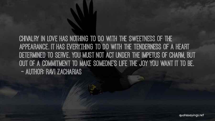 Chivalry And Love Quotes By Ravi Zacharias