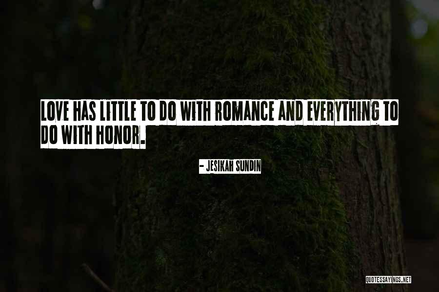 Chivalry Love Quotes By Jesikah Sundin Chivalry Love Quotes By Jesikah Sundin