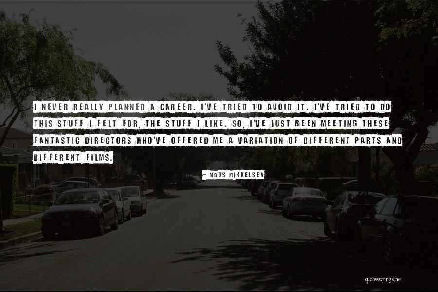 Chivonne Anderson Quotes By Mads Mikkelsen Chivonne Anderson Quotes By Mads Mikkelsen