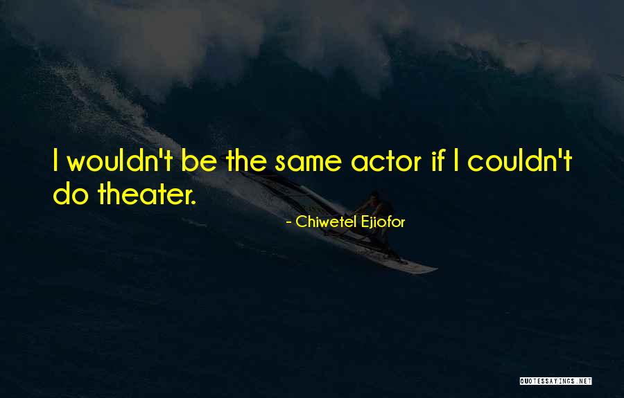 Chiwetel Ejiofor Quotes 1693620 Chiwetel Ejiofor Quotes 1693620