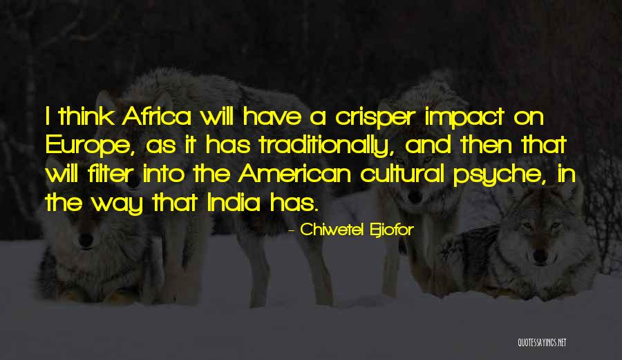 Chiwetel Ejiofor Quotes 2159706 Chiwetel Ejiofor Quotes 2159706