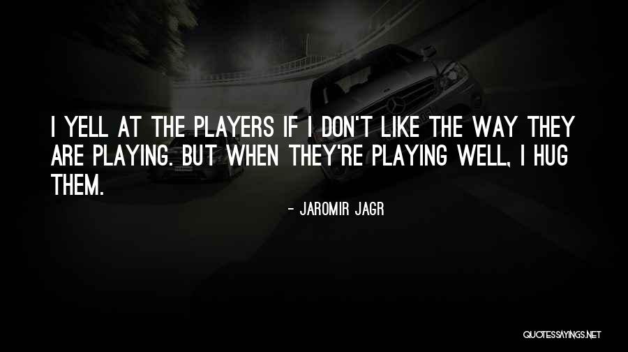 Chiysonovelty Quotes By Jaromir Jagr Chiysonovelty Quotes By Jaromir Jagr