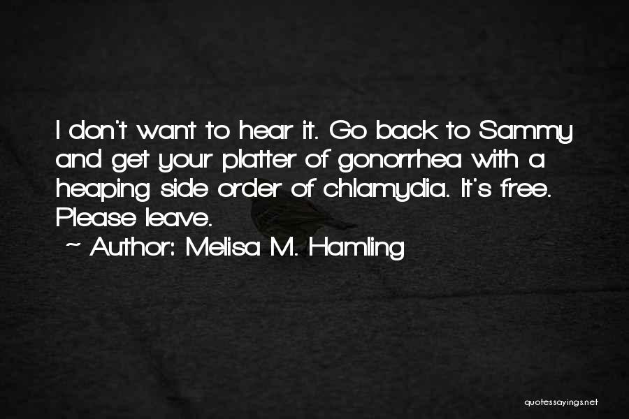 Chlamydia Quotes By Melisa M. Hamling