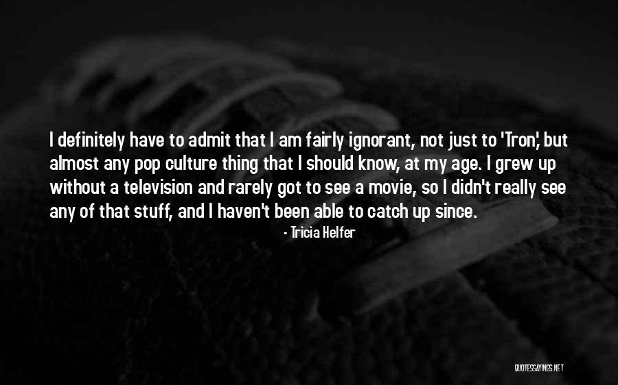 Chlebickarna Quotes By Tricia Helfer Chlebickarna Quotes By Tricia Helfer