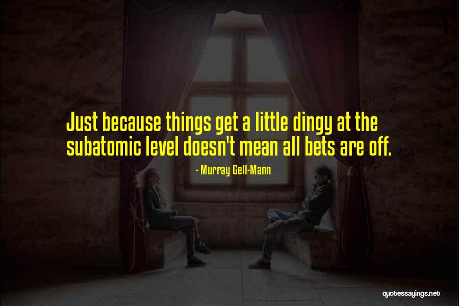 Chlebie Najcichszy Quotes By Murray Gell-Mann Chlebie Najcichszy Quotes By Murray Gell-Mann