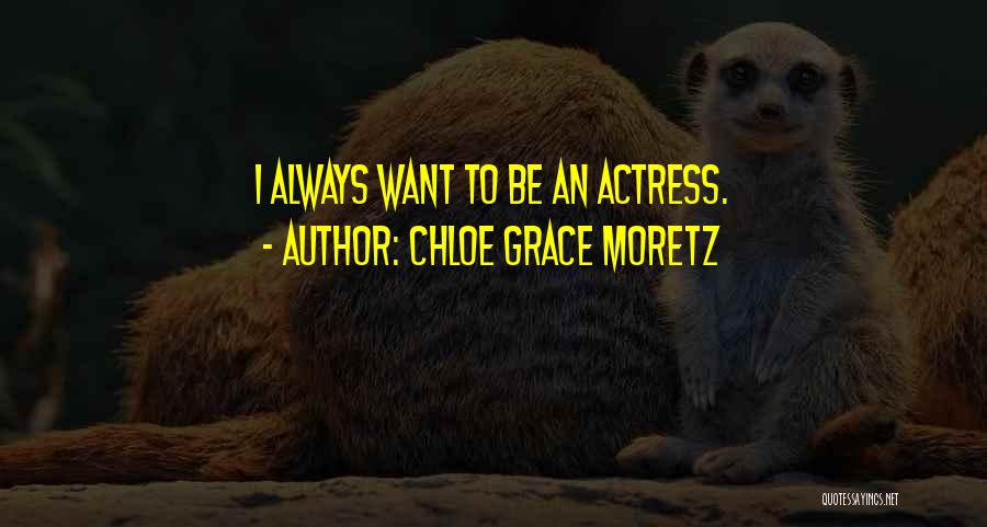 Chloe Grace Moretz Quotes 1558866