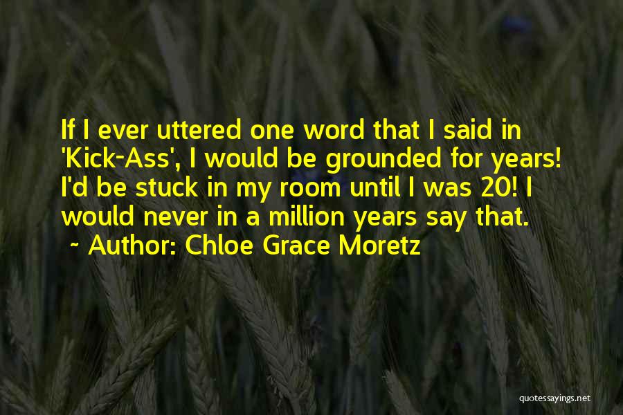 Chloe Grace Moretz Quotes 1939116