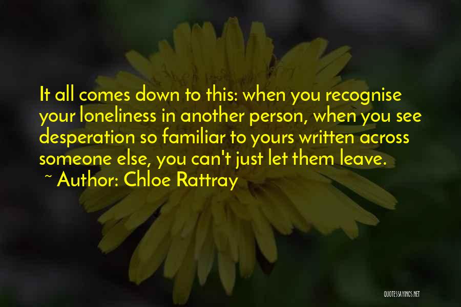 Chloe Rattray Quotes 492182