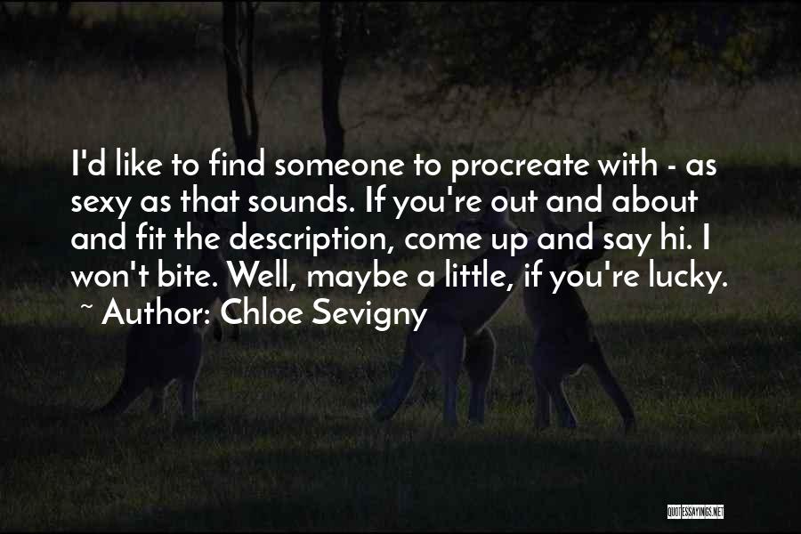 Chloe Sevigny Quotes 2131444